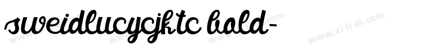 sweidlucycjktc bold字体转换 sweidlucycjktc bold字体转换